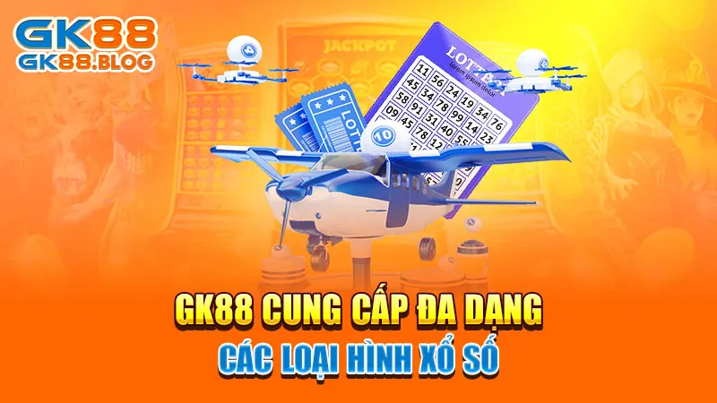 GK88 cung cấp đa dạng các loại hình xổ số 