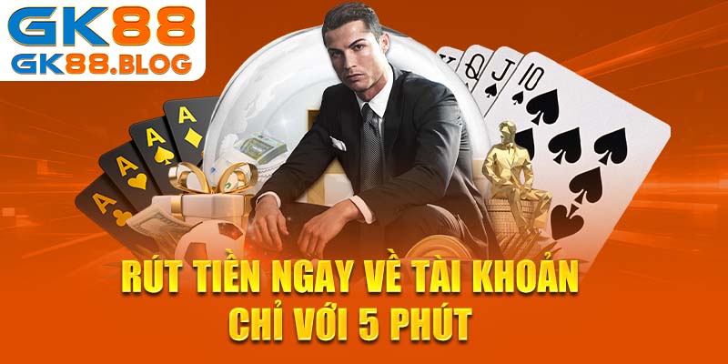 Rút tiền về tài khoản chỉ với 5 phút