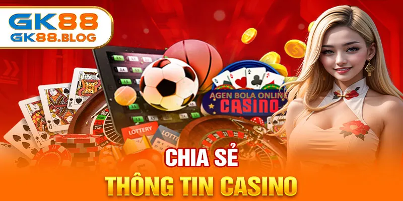 Chia sẻ thông tin casino