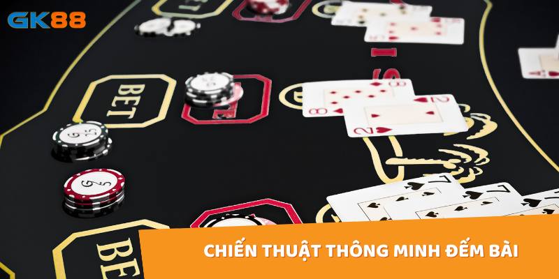 Đếm bài giúp người chơi theo dõi các lá bài