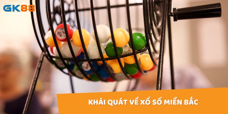 Xổ số miền Bắc có lịch sử phát triển hơn 50 năm