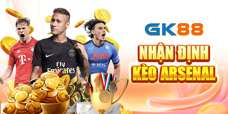 Nhận Định Kèo Arsenal: Phân Tích Sâu & Dự Đoán Chuẩn Xác