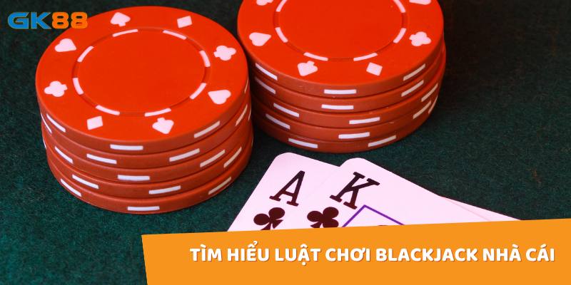 Luật chơi blackjack nhà cái khá phổ biến