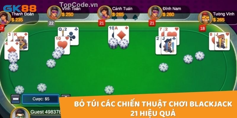 Bỏ túi các chiến thuật chơi blackjack 21 hiệu quả